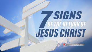 Seven Signs of the Return of Jesus Christ