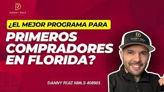 ¿El Mejor Programa para Primeros Compradores en Florida?