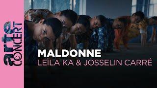 Leïla Ka & Josselin Carré : Maldonne - ARTE Concert