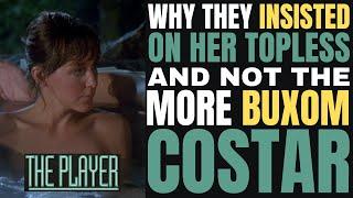 Why they wanted Cynthia Stevenson to TAKE HER TOP OFF in "THE PLAYER" & not her more BUXOM costar?