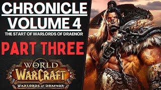 Trial of Garrosh Hellscream & Everyone's Favourite Expansion: CHRONICLE VOL. IV (Part Three)