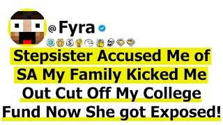 Stepsister Accused Me of SA My Family Kicked Me Out Cut Off My College Fund Now She got Exposed!