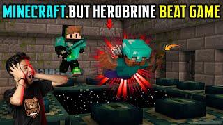 MINECRAFT BUT HEROBRINE BEATS GAME FOR ME