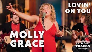 Molly Grace: Lovin' On You - Belmont Tracks (Single)