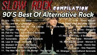 SLOWROCK Compilation | 90's Best Of Alternative Rock | Goo Goo Dolls x Lifehouse x Hinder x Creed