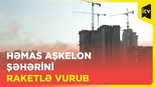 İsrailin Aşkelon şəhərinin atəşə tutulması ilə bağlı yeni görüntülər yayılıb