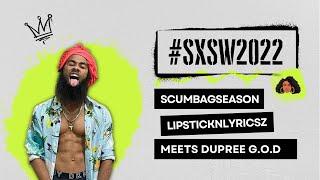 Bebe Takes Over #SXSW - ScumBag Season - Dupree God