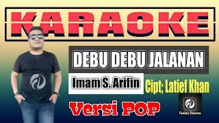 DEBU DEBU JALANAN KARAOKE VERSI POP | Iman S Arifin - Fadlan Deluma Musik