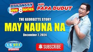 EX, bumalik nang IKAKASAL na ang iniwang GF (Georgette Story) | Barangay Love Stories w/ Papa Dudut