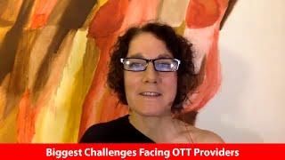 Biggest Challenges Facing OTT Providers