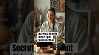 Secrets of Ancient China's Spirit Communication #history #spirituality