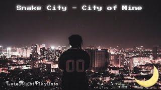 Snake City - City of Mine | Music for the Night [Hiphop]