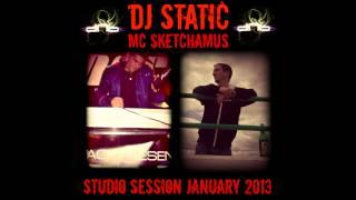 DJ STATIC & MC SKETCHAMUS - STUDIO SESSION JANUARY 2013 (FREE DOWNLOAD)