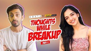 Thoughts While Breakup : Part 1 | Ft. Ahsaas Channa & Abhishek Chauhan | Alright!