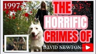 1997: SOLVED | A TRUE CRIME STORY | THE HORRIFIC CRIMES OF DAVID NEWTON