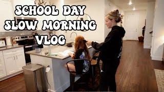 SCHOOL DAY MORNING ROUTINE // school day slow morning vlog