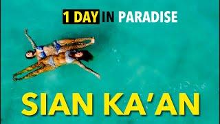 SIAN KA'AN: THE UNTOUCHED PARADISE  IN MEXICO  (DIY Travel Guide)