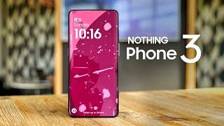 Nothing Phone 3 - ONEPLUS Should Be Worried!