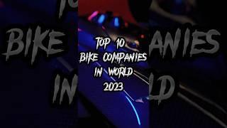 Top 10 Bike companies in the world 2023 #shorts #viral