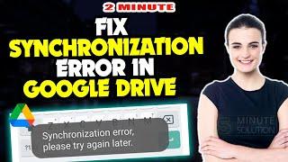 How To Fix Synchronization Error In Google Drive 2024