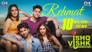 Rehmat|Ishq Vishk Rebound|Rohit,Pashmina,Jibraan,Naila|@jubinnautiyal,Rochak,Gurpreet,Gautam,Aditya