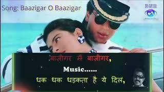 Baazigar O Baazigar - Karaoke Song | Shahrukh & Kajol | Baazigar | | Kumar Sanu & Alka Yagnik