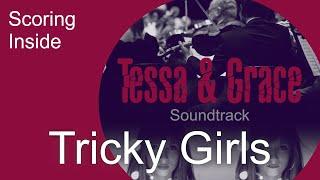 Tessa & Grace - Tricky Girls