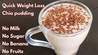 Perfect Chia Pudding For Quick Weight Loss / Chia Seeds Pudding For Breakfast / Weight Loss Recipes