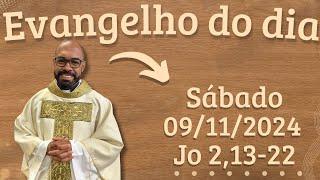 EVANGELHO DO DIA –09/11/2024 - HOMILIA DIÁRIA – LITURGIA DE HOJE - EVANGELHO DE HOJE -PADRE GUSTAVO