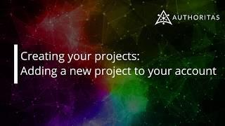 Adding a project to your account in Authoritas