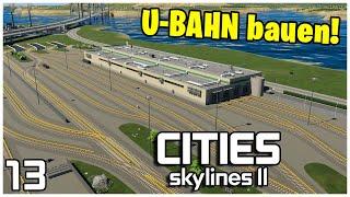 UBahn bauen | Cities Skylines 2 - 13 | #citiesskylines2