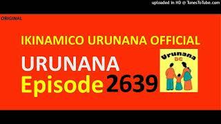 URUNANA Episode 2639//Noneho Nyirabazungu akanyamuneza ni kose. Byamugendekeye bite?