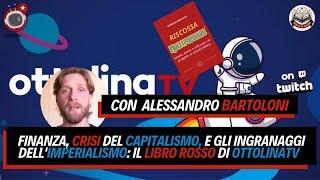 FINANZA, CRISI del CAPITALISMO, e gli INGRANAGGI dell'IMPERIALISMO: il LIBRO ROSSO di @OttolinaTV