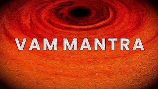 VAM MANTARA 🟠 108 TIMES 🟠 Sacral Chakra Music 🟠