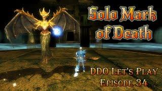 DDO Let's Play - Episode 34 - Solo Mark of Death