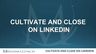 The Step-by-Step Process to Cultivate Real Business on LinkedIn