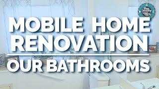 MOBILE HOME RENOVATION  |  Our Bathrooms