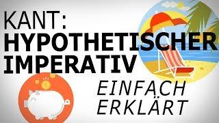 Kant: WAS SIND HYPOTHETISCHE IMPERATIVE? Einfach erklärt! AMODO, Philosophie begreifen!