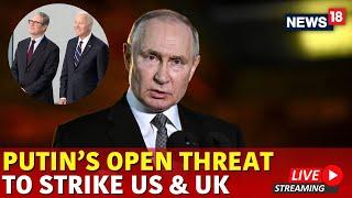 LIVE: President Putin Issue Warning To US & UK | Joe Biden Keir Starmer Meeting | Russia Ukraine War