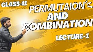 11 Maths II PERMUTATION AND COMBINATION II Lec -1 || #mathsbyamitsir #permutationandcombination