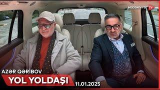 Yol yoldaşı - Azər Qəribov | 11.01.2025