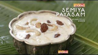 Semiya Payasam (Vermicelli Kheer)  | Home Cooking