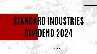 Standard Industries Dividend 2024, Standard Industries Share latest News, Dividend Stocks 2024