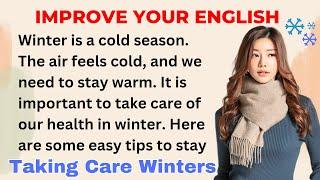 Taking Care In Winters | Improve your English | Everyday Speaking | Level 1 | Shadowing Method