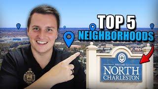 Top 5 Neighborhoods in North Charleston!