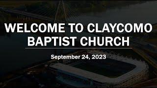 Claycomo Baptist Church Worship Service  - September 24, 2023