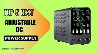 Top 5 Best Adjustable DC Power Supply 2024 | Best Adjustable DC Power Supply