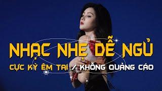 Nhạc Chill Dễ Ngủ - 2h Chìm Đắm Trong Những Bài Nhạc Lofi Việt Nhẹ Nhàng Cực Chill Để Thư Giãn