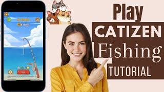 How To Play Catizen Fishing | Play Catizen Fishing Game