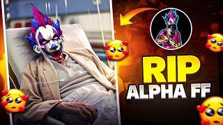 RIP ALPHA FF  - अब नहीं रहा !!  @ALPHAFREEFIREE